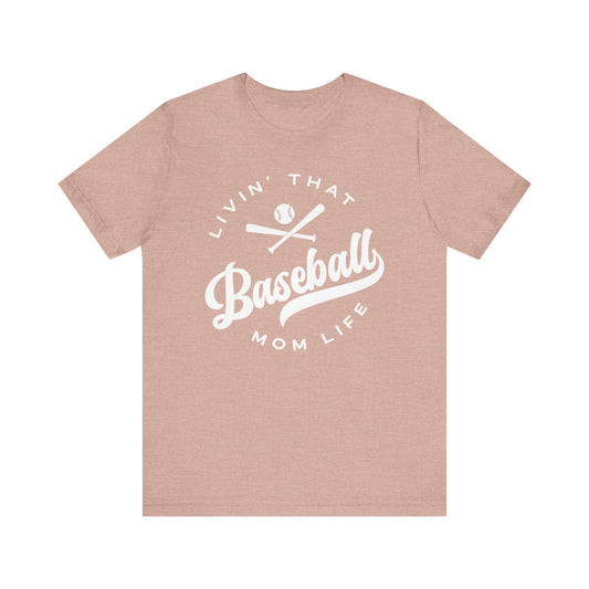 Livin' That Baseball Mom Life Tee, Graphic Tshirt, Unisex Shirt, Sports Mom Gift, Athletic Top, Mom Life Apparel